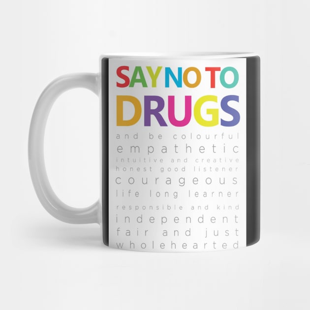 say no to drugs T shirts, Mug Totes Stickers Pillows Wall Art Noteooks by Creative Heaven